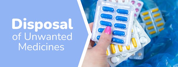 disposal of unwanted medicines